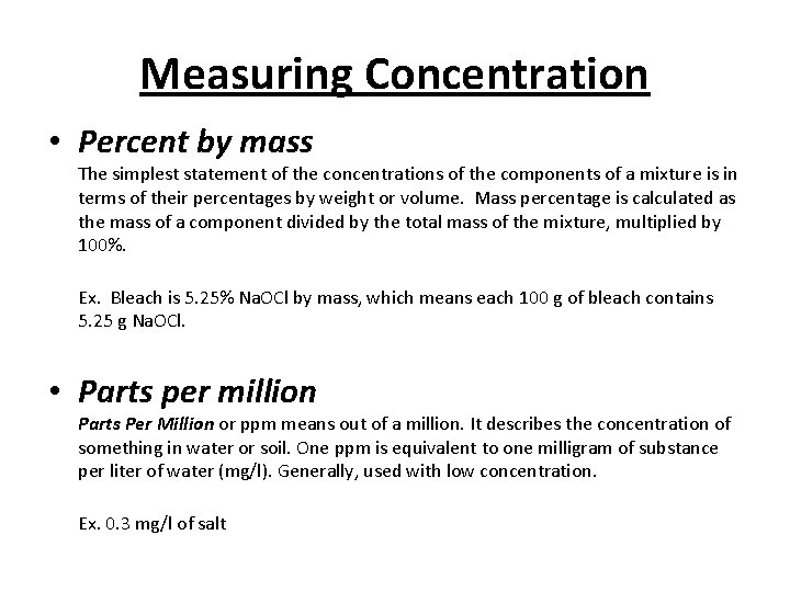 Measuring Concentration • Percent by mass The simplest statement of the concentrations of the Measuring Concentration • Percent by mass The simplest statement of the concentrations of the