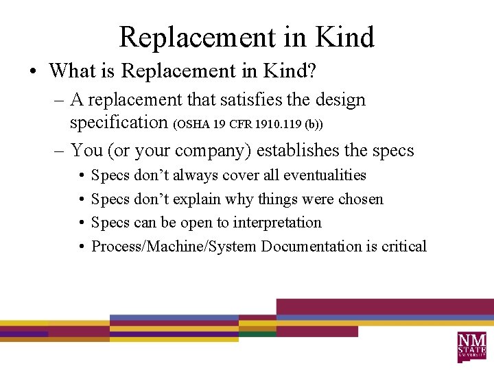 Replacement in Kind • What is Replacement in Kind? – A replacement that satisfies