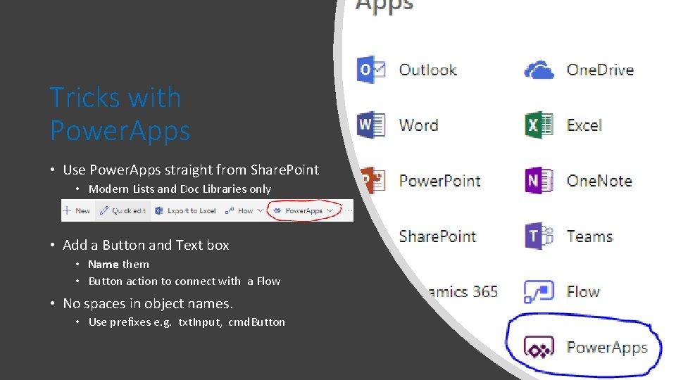 Tricks with Power. Apps • Use Power. Apps straight from Share. Point • Modern