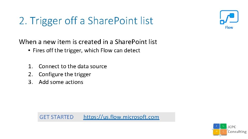 2. Trigger off a Share. Point list When a new item is created in