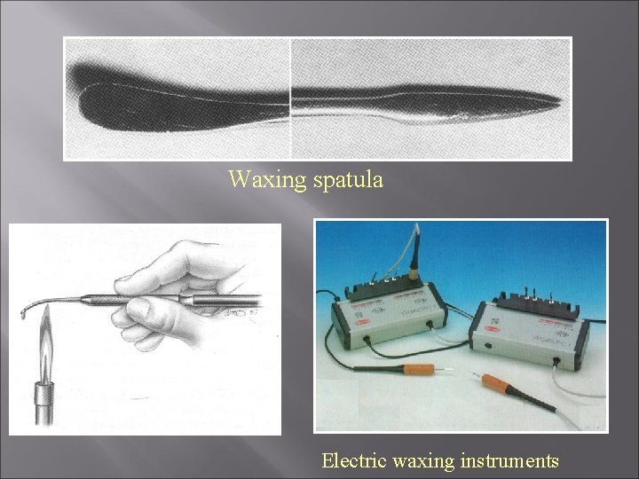  Waxing spatula Electric waxing instruments 