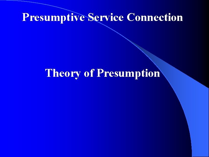 Presumptive Service Connection Theory of Presumption 