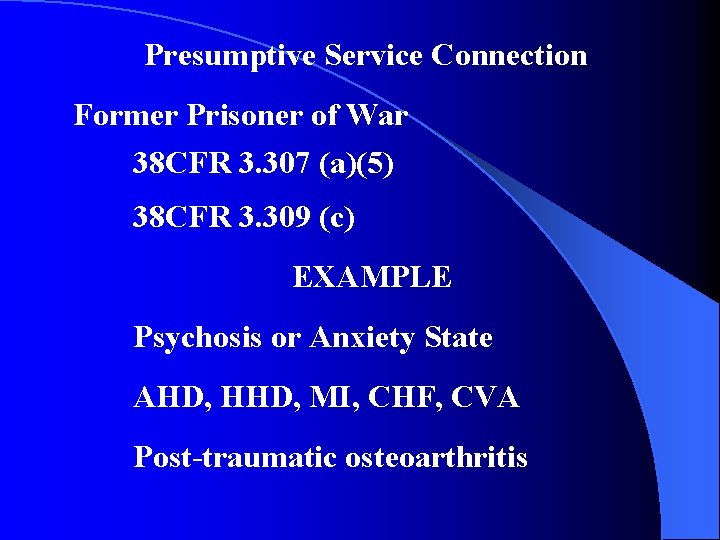 Presumptive Service Connection Former Prisoner of War 38 CFR 3. 307 (a)(5) 38 CFR