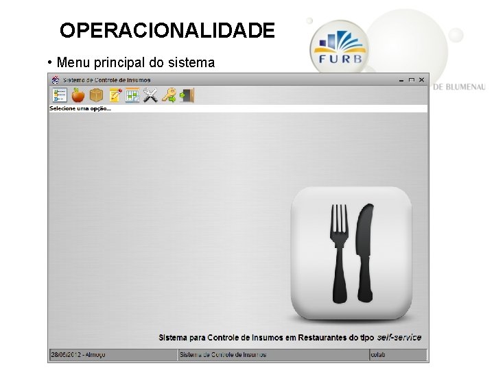 OPERACIONALIDADE • Menu principal do sistema 