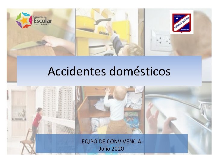 Accidentes domésticos EQIPO DE CONVIVENCIA Julio 2020 
