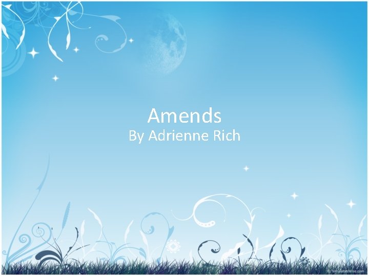 Amends By Adrienne Rich 