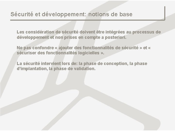 Sécurité et développement: notions de base Les considération de sécurité doivent être intégrées au Sécurité et développement: notions de base Les considération de sécurité doivent être intégrées au