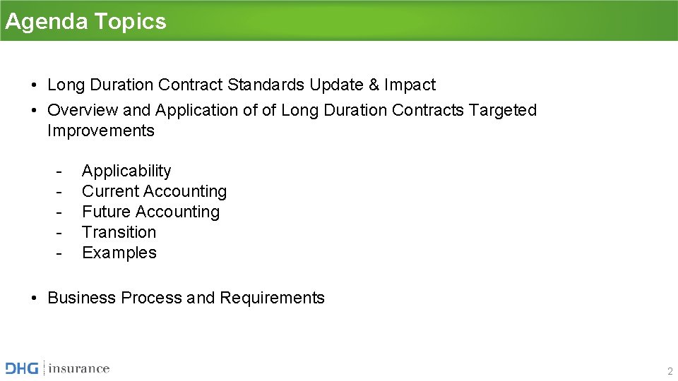 Agenda Topics • Long Duration Contract Standards Update & Impact • Overview and Application Agenda Topics • Long Duration Contract Standards Update & Impact • Overview and Application