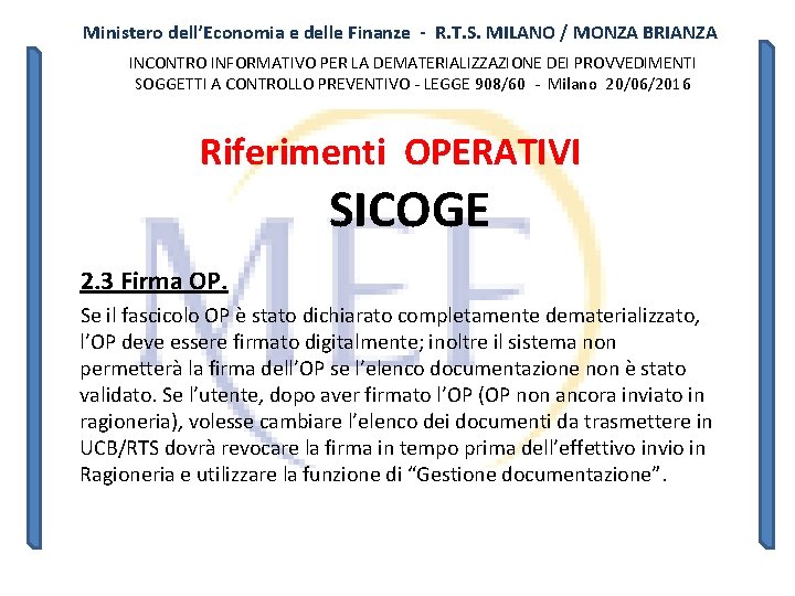 Ministero dell’Economia e delle Finanze - R. T. S. MILANO / MONZA BRIANZA INCONTRO Ministero dell’Economia e delle Finanze - R. T. S. MILANO / MONZA BRIANZA INCONTRO