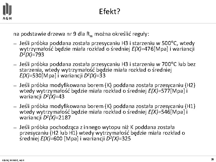 Efekt? na podstawie drzewa nr 9 dla Rm można określić reguły: — Jeśli próbka