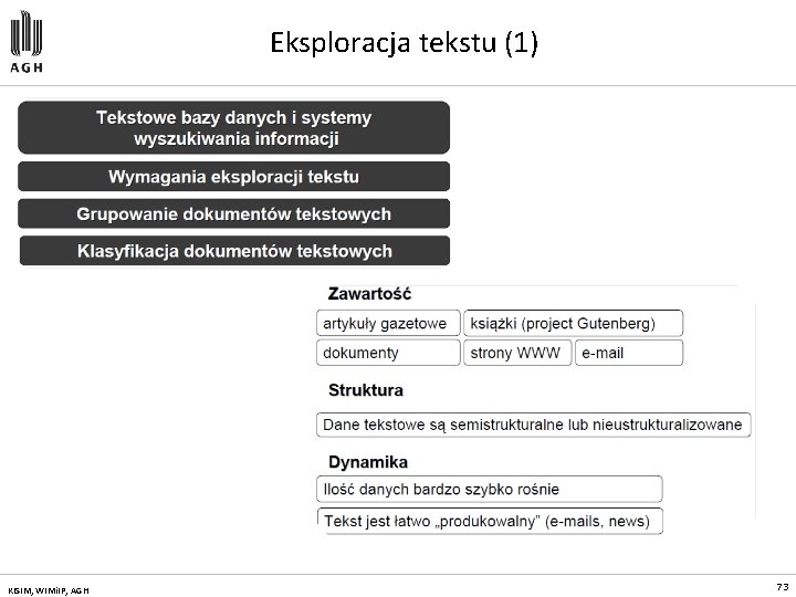 Eksploracja tekstu (1) KISIM, WIMi. IP, AGH 73 