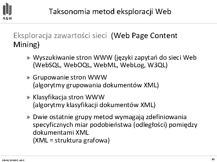 Taksonomia metod eksploracji Web Eksploracja zawartości sieci (Web Page Content Mining) » Wyszukiwanie stron