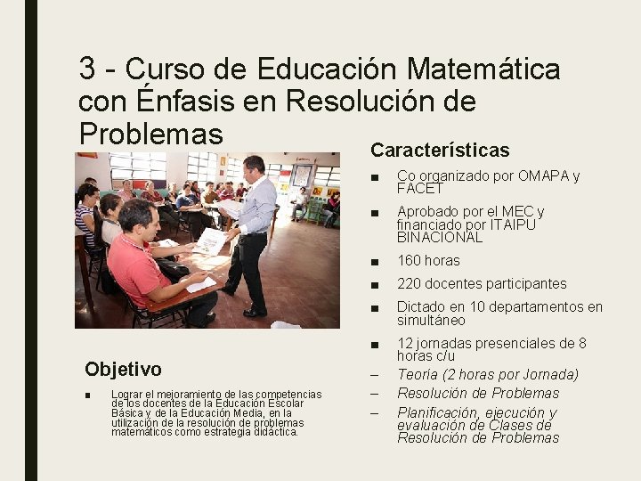 3 - Curso de Educación Matemática con Énfasis en Resolución de Problemas Características Objetivo