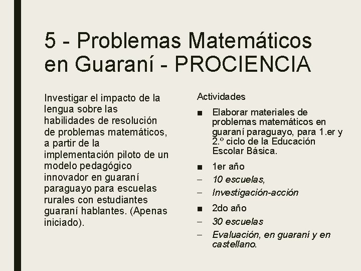 5 - Problemas Matemáticos en Guaraní - PROCIENCIA Investigar el impacto de la lengua