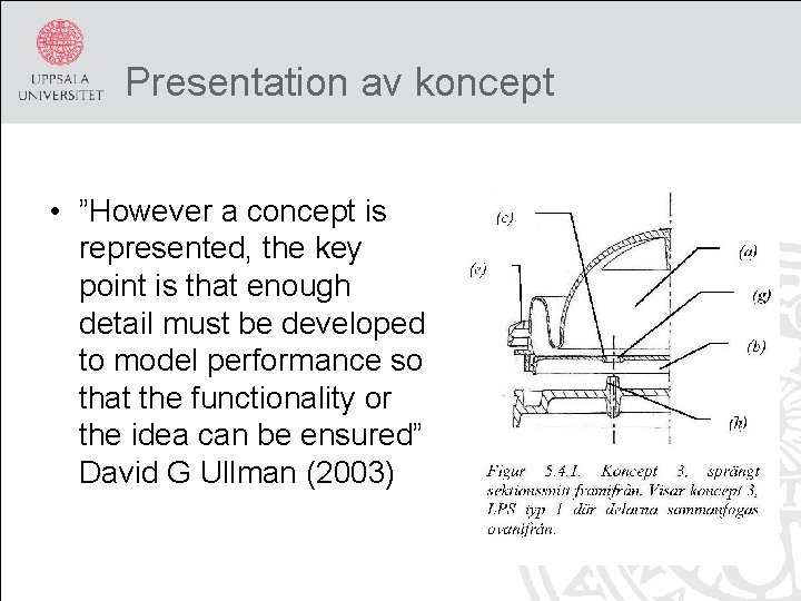 Presentation av koncept • ”However a concept is represented, the key point is that