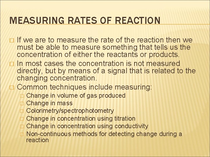 MEASURING RATES OF REACTION � � � If we are to measure the rate