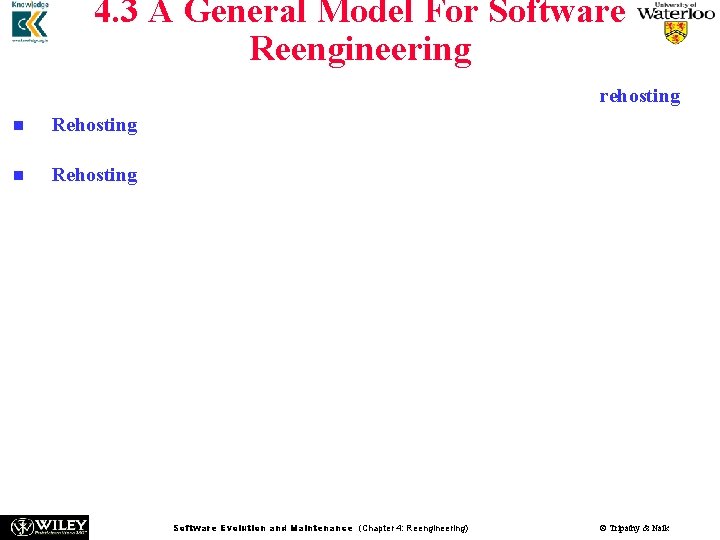 4. 3 A General Model For Software Reengineering n n Another common term used 4. 3 A General Model For Software Reengineering n n Another common term used
