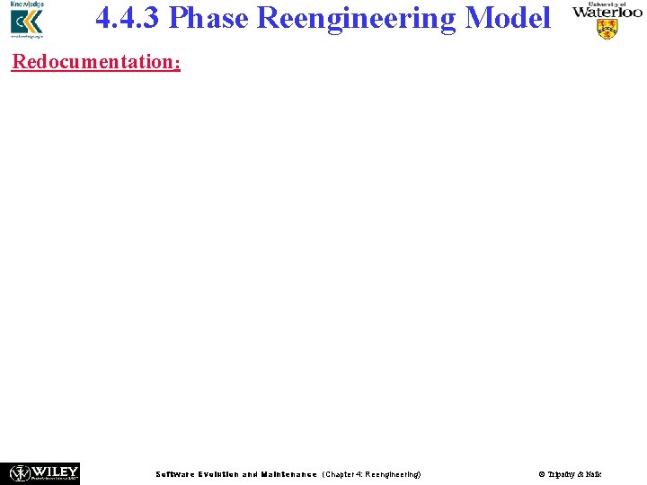 4. 4. 3 Phase Reengineering Model Redocumentation: n n n In the redocumentation phase, 4. 4. 3 Phase Reengineering Model Redocumentation: n n n In the redocumentation phase,