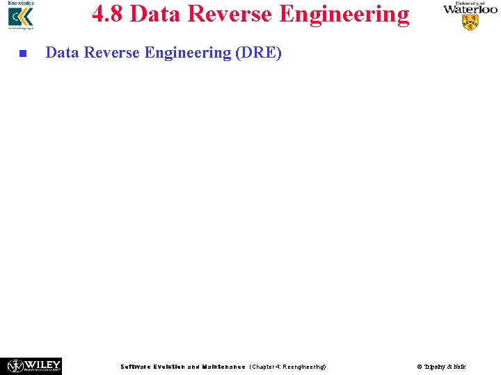4. 8 Data Reverse Engineering n n Data Reverse Engineering (DRE) is defined as 4. 8 Data Reverse Engineering n n Data Reverse Engineering (DRE) is defined as