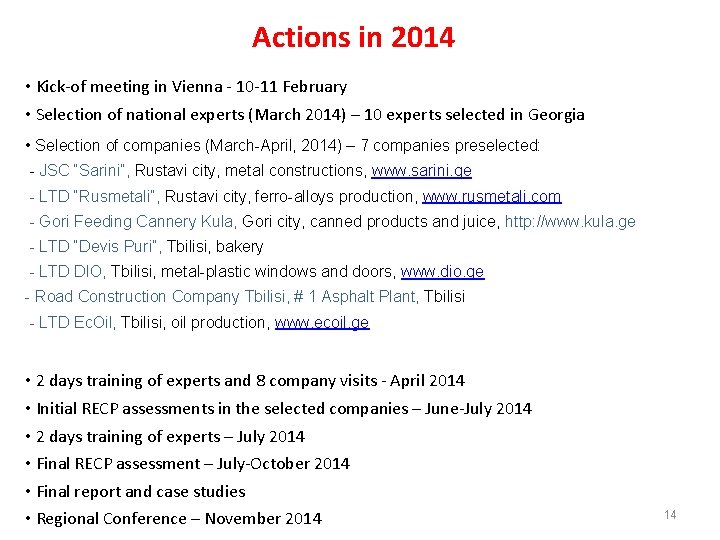 Actions in 2014 • Kick-of meeting in Vienna - 10 -11 February • Selection