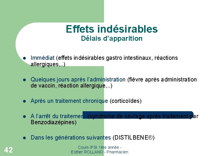 Effets indésirables Délais d’apparition 42 l Immédiat (effets indésirables gastro intestinaux, réactions allergiques, .