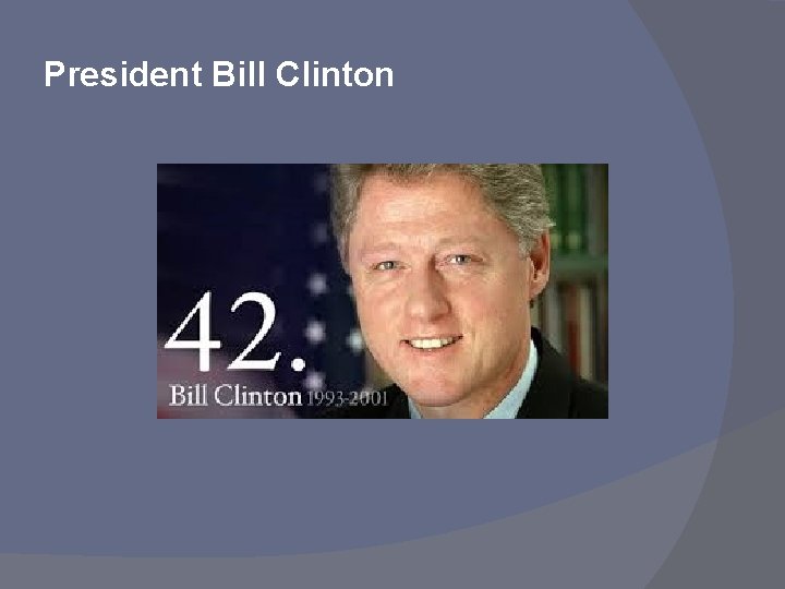 President Bill Clinton 