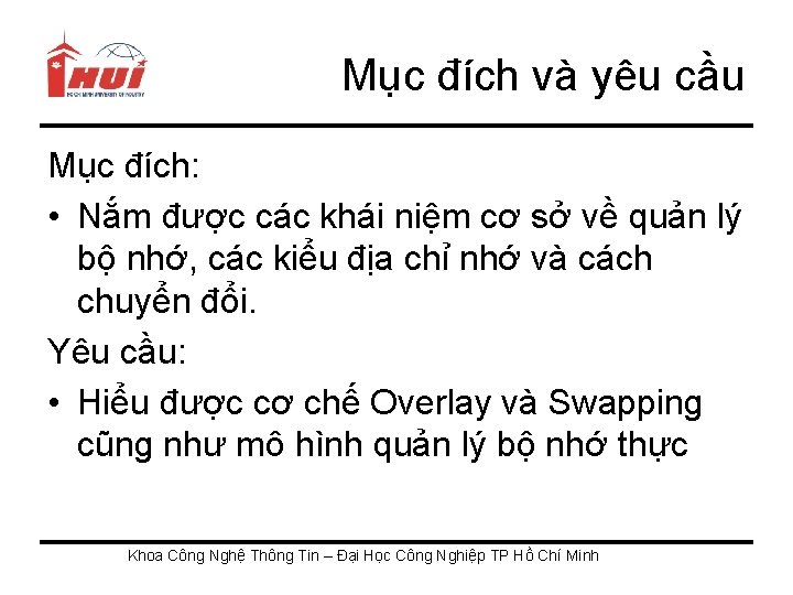 Mục đích và yêu cầu Mục đích: • Nắm được các khái niệm cơ