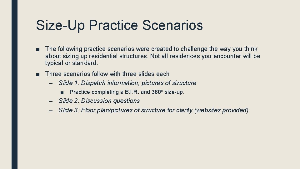 Size-Up Practice Scenarios ■ The following practice scenarios were created to challenge the way