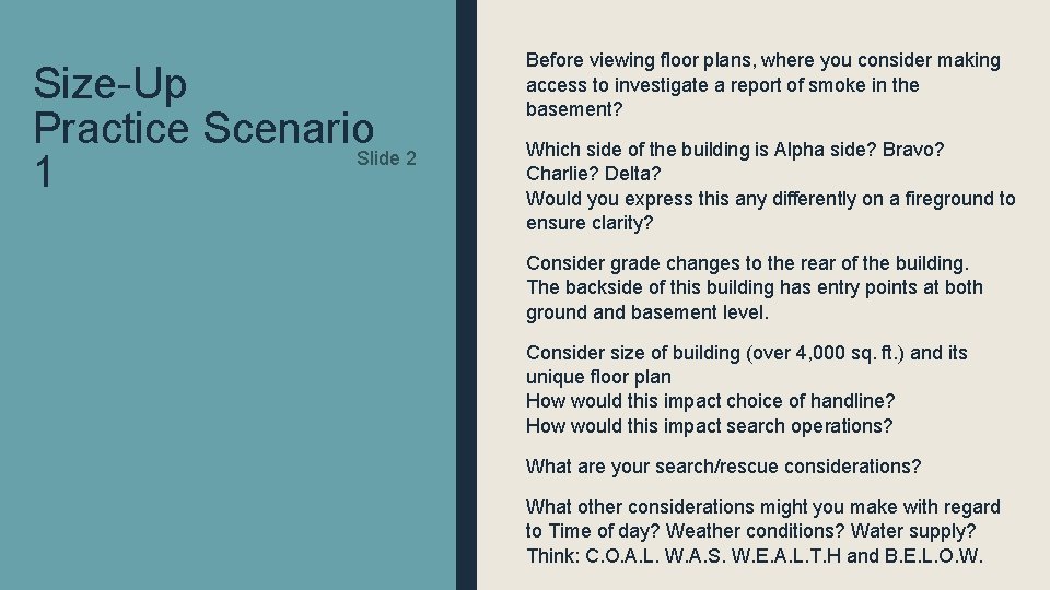 Size-Up Practice Scenario Slide 2 1 Before viewing floor plans, where you consider making