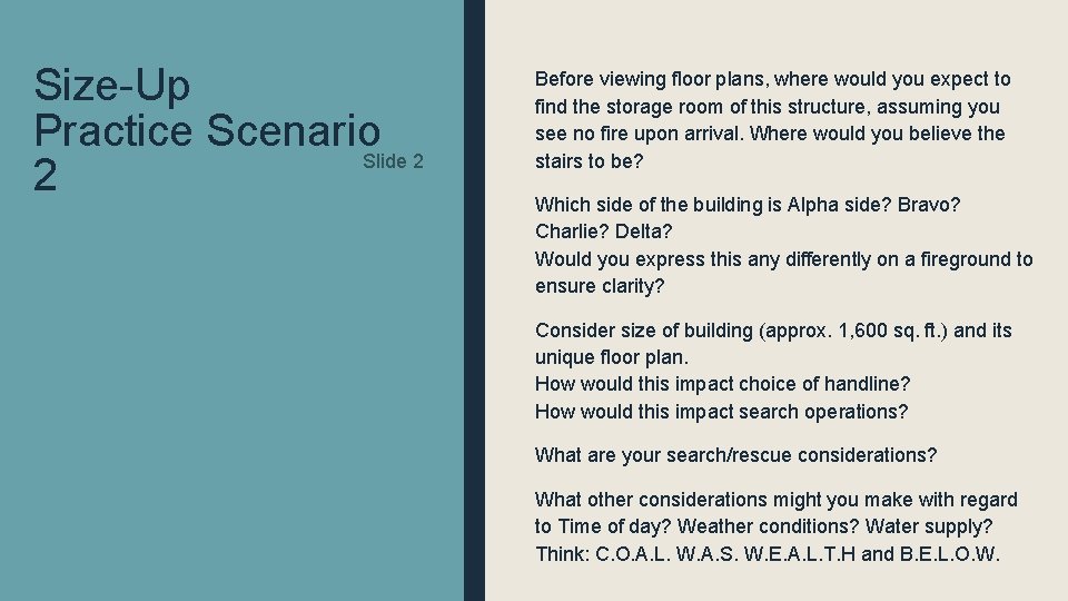 Size-Up Practice Scenario Slide 2 2 Before viewing floor plans, where would you expect