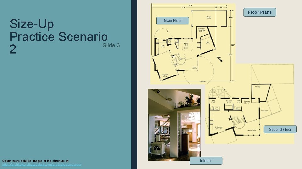 Floor Plans Size-Up Practice Scenario Slide 3 2 Main Floor Second Floor Obtain more