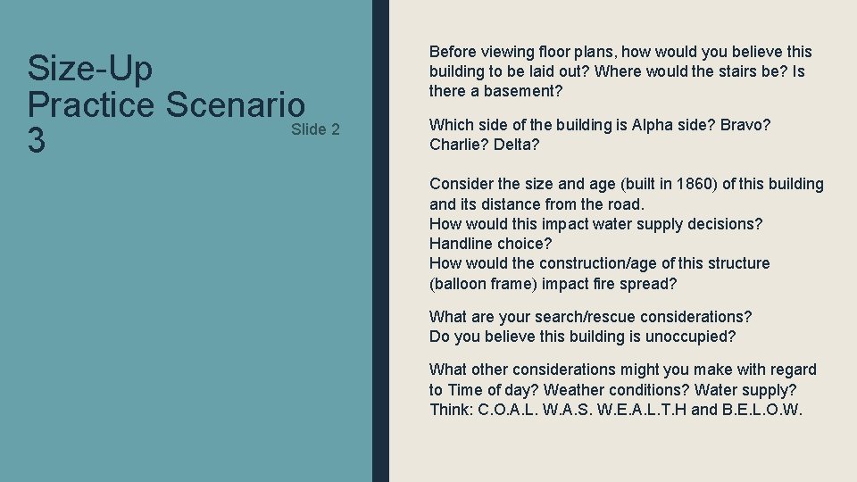 Size-Up Practice Scenario Slide 2 3 Before viewing floor plans, how would you believe