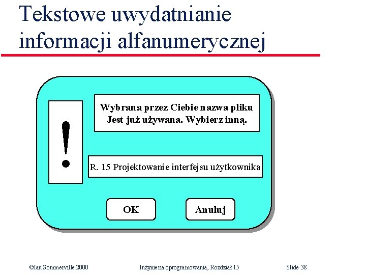 Tekstowe uwydatnianie informacji alfanumerycznej ! Wybrana przez Ciebie nazwa pliku Jest już używana. Wybierz