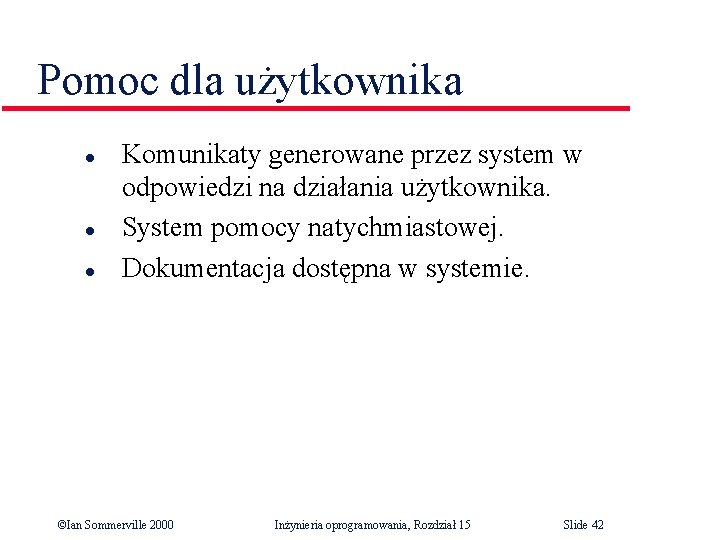 Pomoc dla użytkownika l l l Komunikaty generowane przez system w odpowiedzi na działania