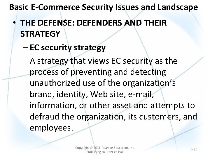 Basic E-Commerce Security Issues and Landscape • THE DEFENSE: DEFENDERS AND THEIR STRATEGY – Basic E-Commerce Security Issues and Landscape • THE DEFENSE: DEFENDERS AND THEIR STRATEGY –