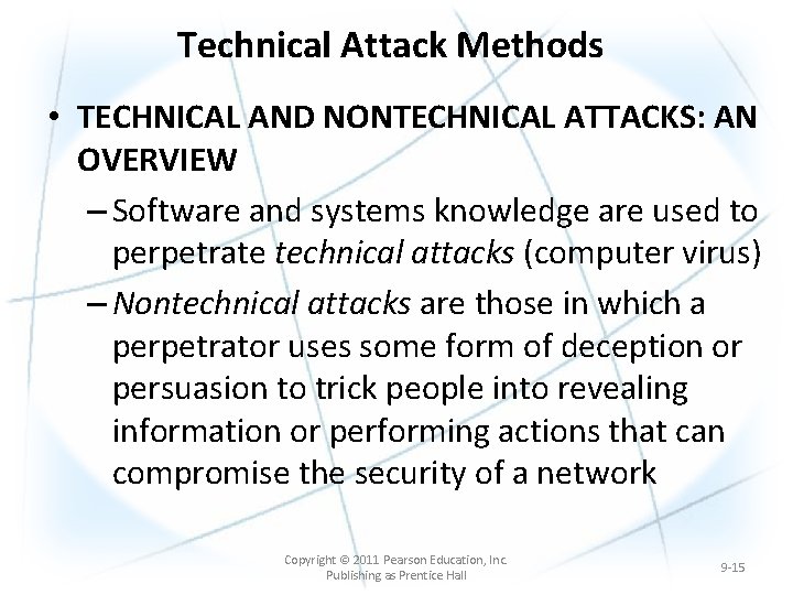 Technical Attack Methods • TECHNICAL AND NONTECHNICAL ATTACKS: AN OVERVIEW – Software and systems Technical Attack Methods • TECHNICAL AND NONTECHNICAL ATTACKS: AN OVERVIEW – Software and systems