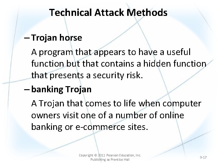 Technical Attack Methods – Trojan horse A program that appears to have a useful Technical Attack Methods – Trojan horse A program that appears to have a useful