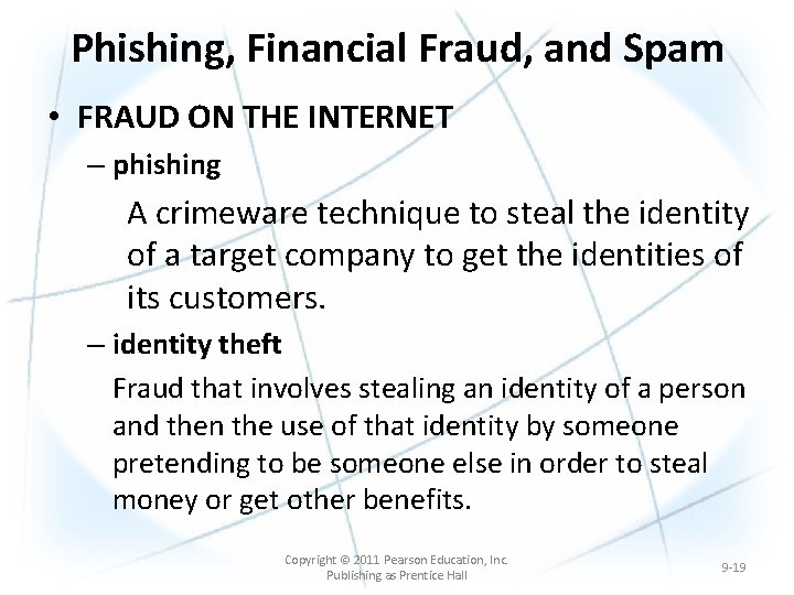 Phishing, Financial Fraud, and Spam • FRAUD ON THE INTERNET – phishing A crimeware Phishing, Financial Fraud, and Spam • FRAUD ON THE INTERNET – phishing A crimeware