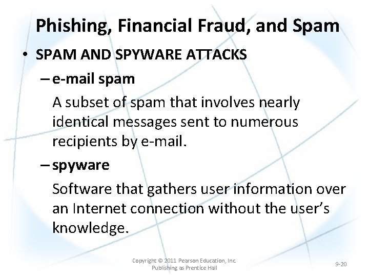 Phishing, Financial Fraud, and Spam • SPAM AND SPYWARE ATTACKS – e-mail spam A Phishing, Financial Fraud, and Spam • SPAM AND SPYWARE ATTACKS – e-mail spam A