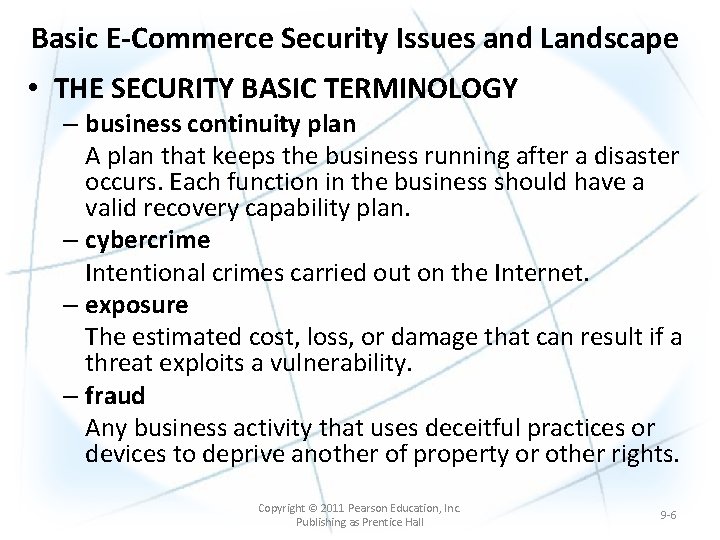 Basic E-Commerce Security Issues and Landscape • THE SECURITY BASIC TERMINOLOGY – business continuity Basic E-Commerce Security Issues and Landscape • THE SECURITY BASIC TERMINOLOGY – business continuity