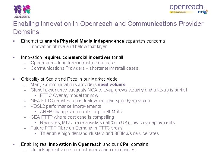 Enabling Innovation in Openreach and Communications Provider Domains § Ethernet to enable Physical Media