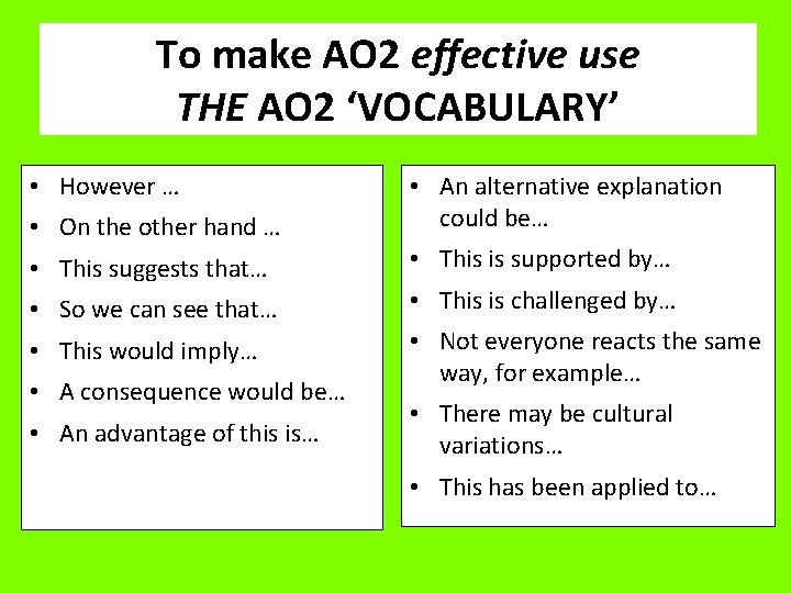 To make AO 2 effective use THE AO 2 ‘VOCABULARY’ • However … •