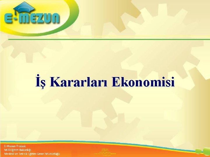 Faal 2. 7 100 Genç İş Kararları Ekonomisi Girişimcilik Eğitimi 1. MODÜL Girişimcilik Bana