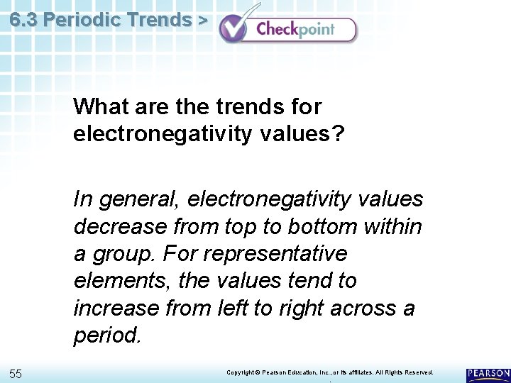 6. 3 Periodic Trends > What are the trends for electronegativity values? In general,
