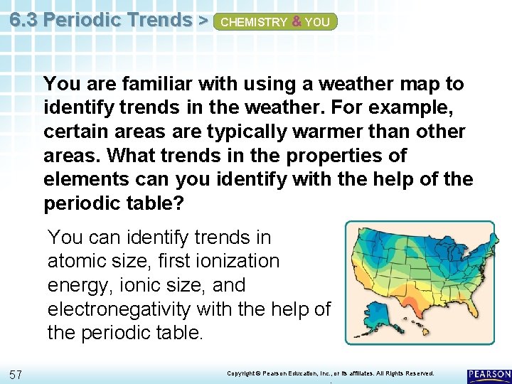 6. 3 Periodic Trends > CHEMISTRY & YOU You are familiar with using a