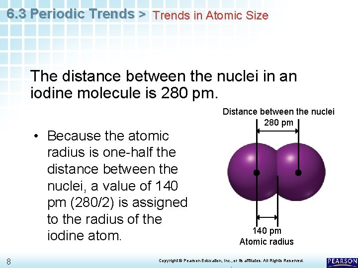 6. 3 Periodic Trends > Trends in Atomic Size The distance between the nuclei