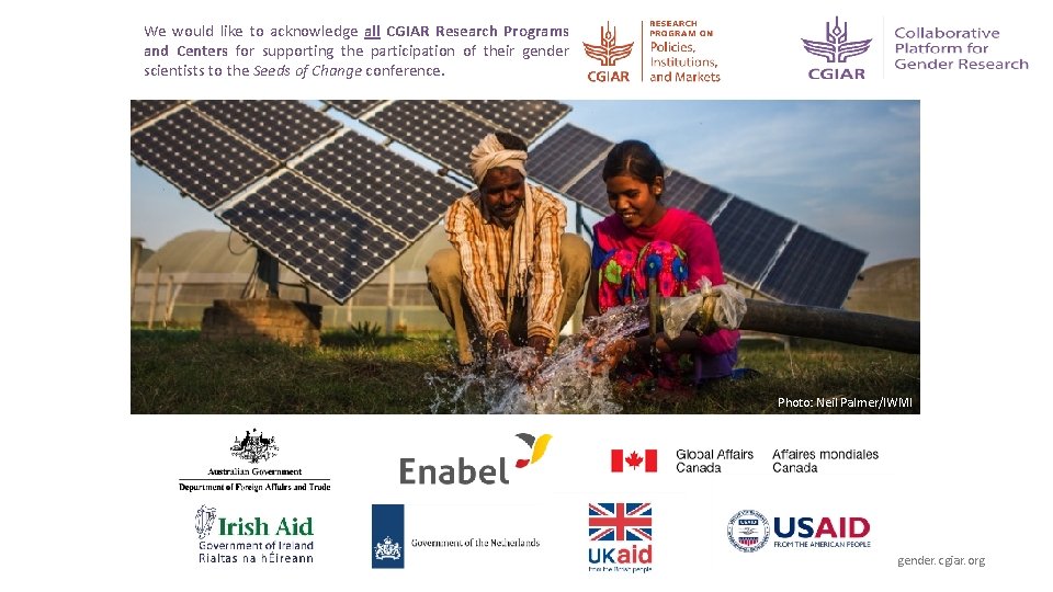 We would like to acknowledge all CGIAR Research Programs and Centers for supporting the