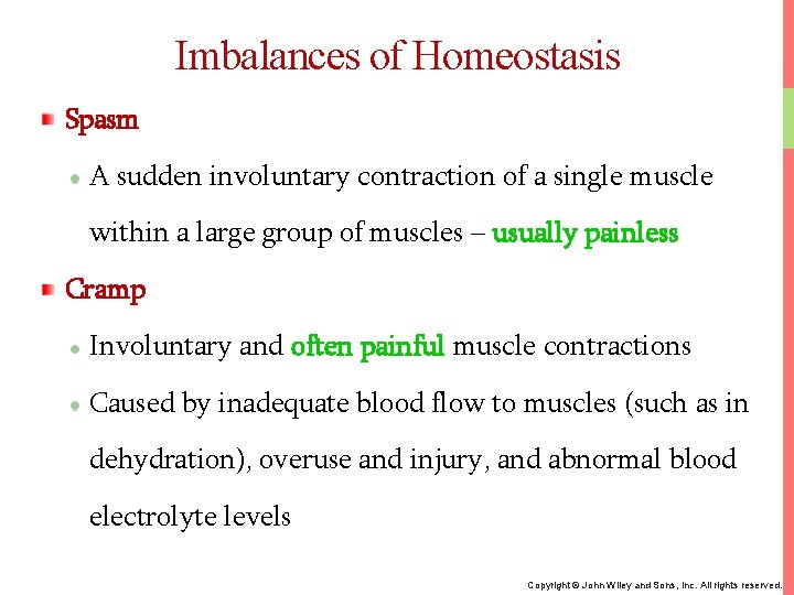 Imbalances of Homeostasis Spasm A sudden involuntary contraction of a single muscle within a