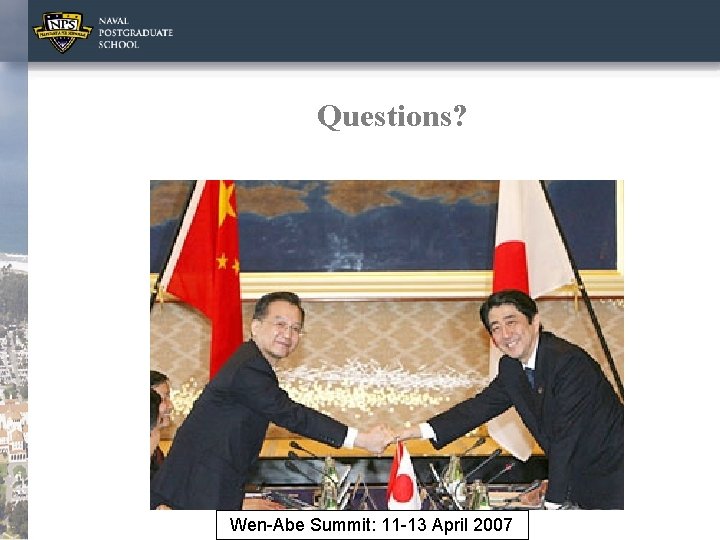 Questions? Wen-Abe Summit: 11 -13 April 2007 
