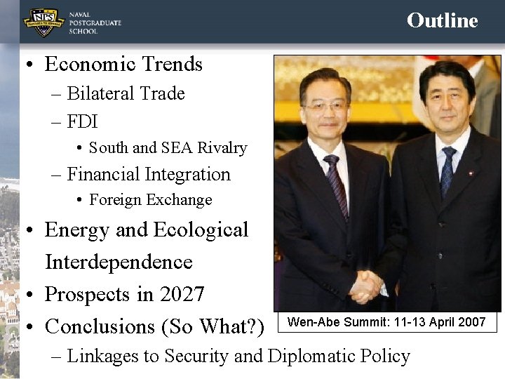 Outline • Economic Trends – Bilateral Trade – FDI • South and SEA Rivalry